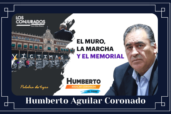 El muro, la marcha y el memorial – Humberto Aguilar Coronado