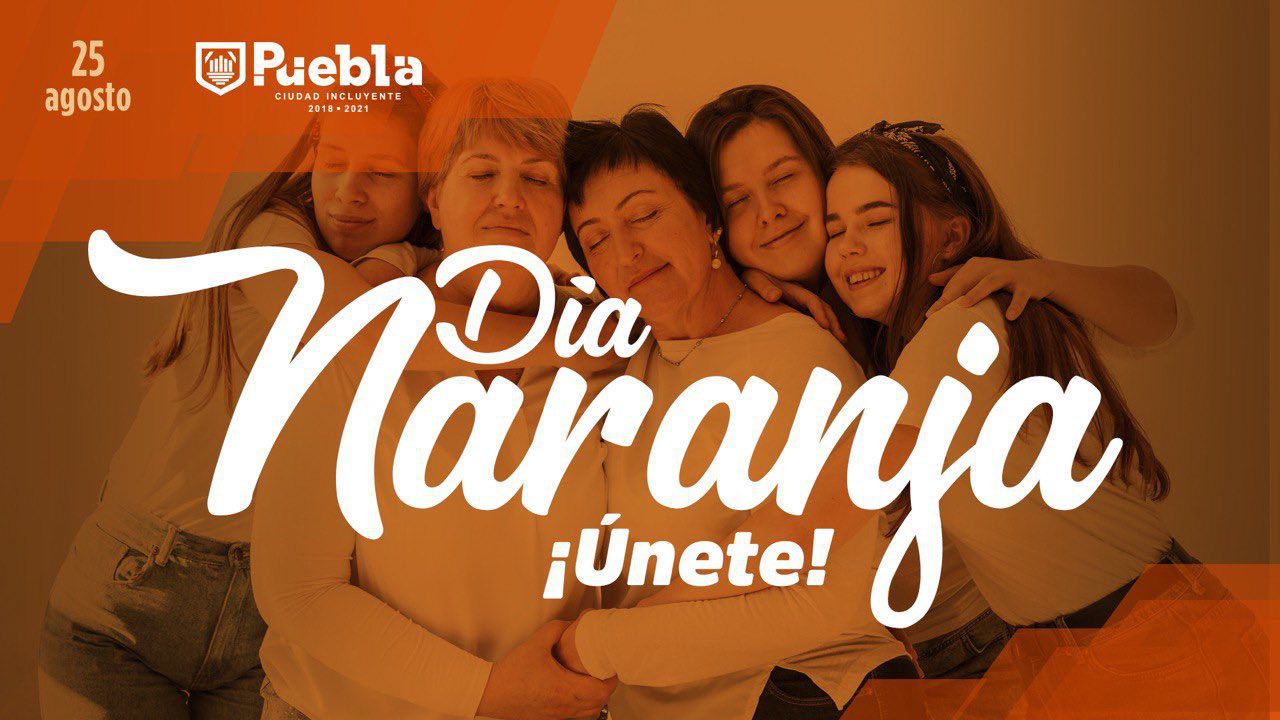 En el marco del «Día Naranja», Ayuntamiento de Puebla ejecuta acciones permanentes para erradicar violencia contra las mujeres