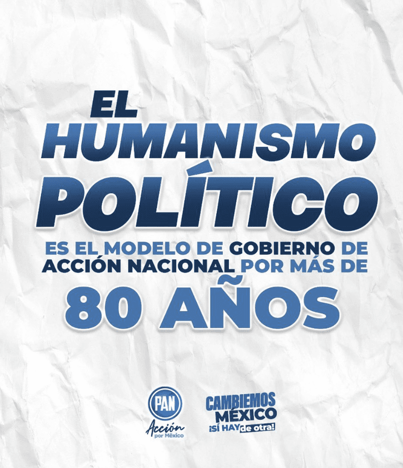 López Obrador pretende plagiar el postulado de humanismo político en el que Acción Nacional ha fundamentado su misión histórica