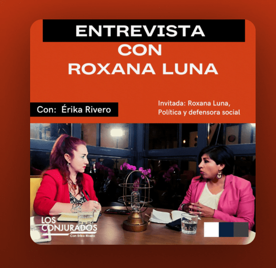 PODCAST | Entrevista con Roxana Luna
