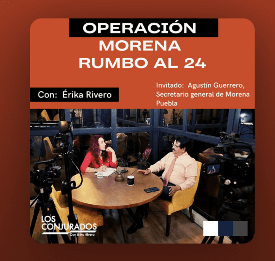 PODCAST | Operación Morena rumbo al 2024 