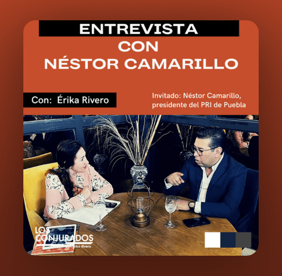 Podcast | Entrevista con Néstor Camarillo, presidente del CDE del PRI