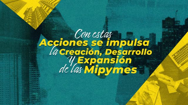 Fomenta Congreso del Estado creación, desarrollo y expansión de Mipymes