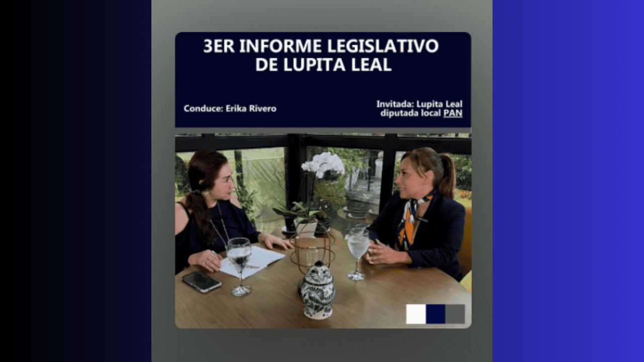 Podcast | 3er informe legislativo de Lupita Leal
