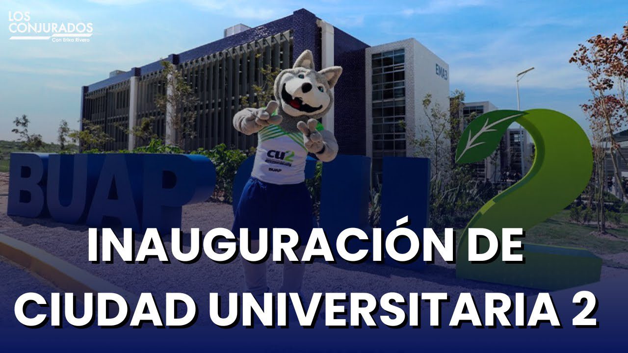 ¡El sueño se hizo realidad! Hoy se inauguró CU 2 de la BUAP