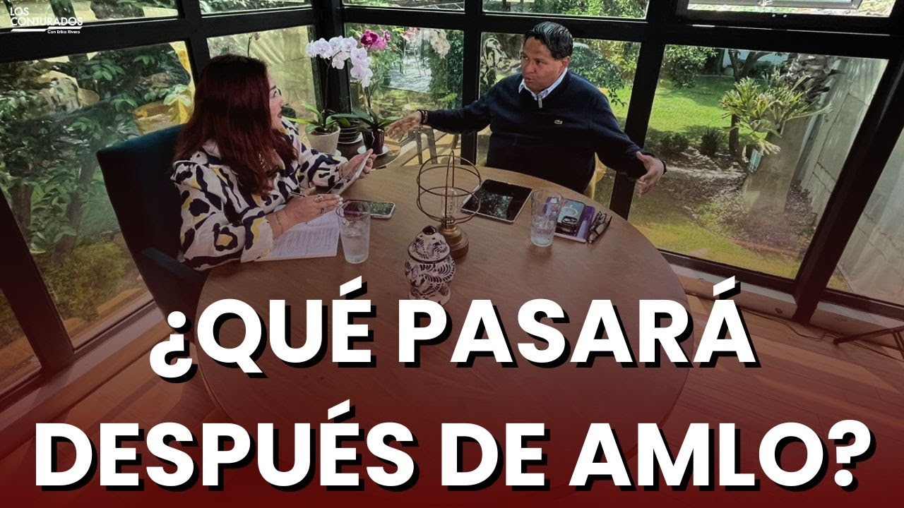 ¿Qué pasará después de AMLO? Leobardo Rodríguez Juárez lo plantea