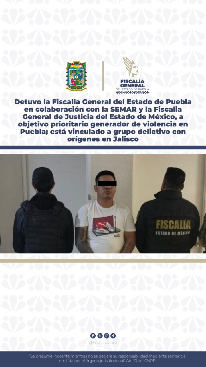 Capturan en Puebla a objetivo prioritario vinculado a grupo criminal de Jalisco