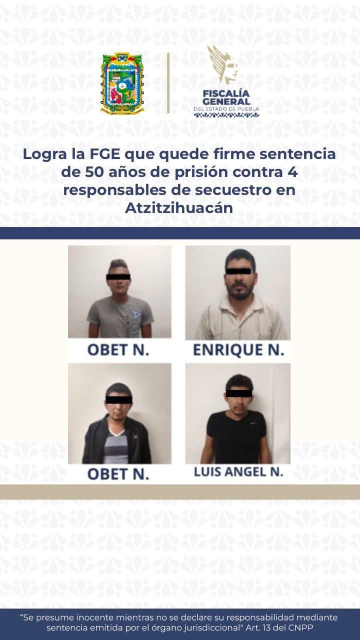 Logra la FGE que quede firme sentencia de 50 años de prisión contra 4 responsables de secuestro en Atzitzihuacán