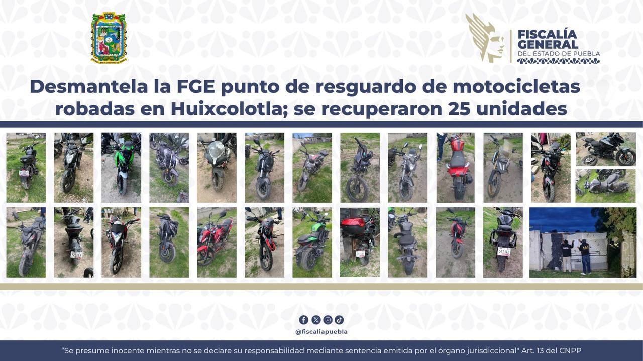 Desmantela la FGE punto de resguardo de motocicletas robadas en Huixcolotla; se recuperaron 25 unidades