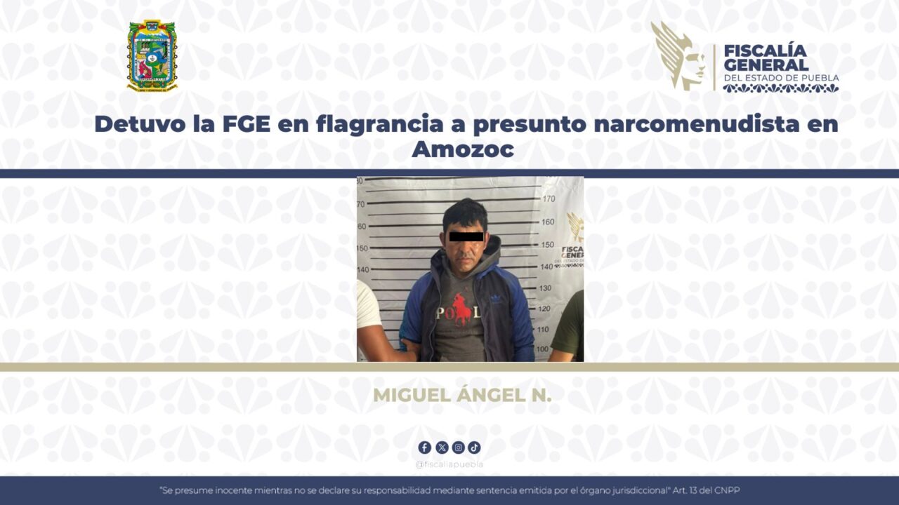 Detuvo la FGE en flagrancia a presunto narcomenudista en Amozoc