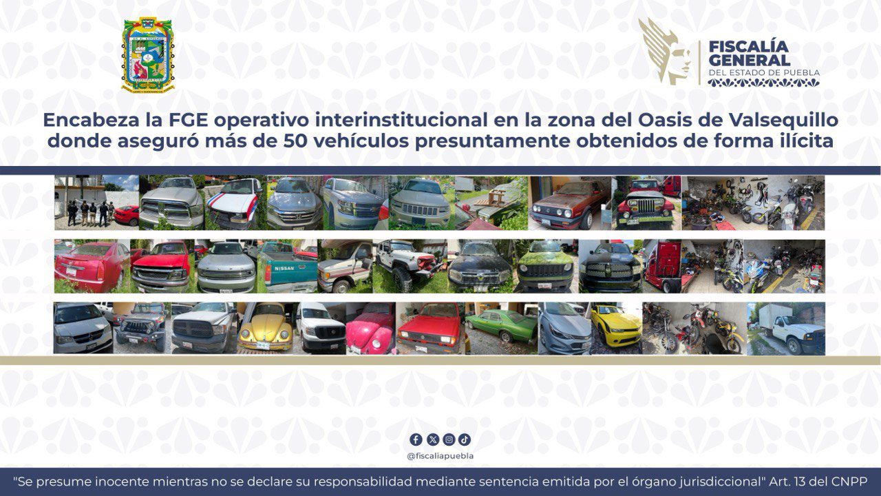 Encabeza la FGE operativo interinstitucional en la zona del Oasis de Valsequillo donde aseguró más de 50 vehículos presuntamente obtenidos de forma ilícita