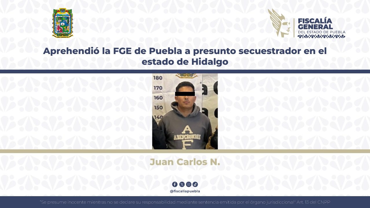 Aprehendió la FGE de Puebla a presunto secuestrador en el estado de Hidalgo