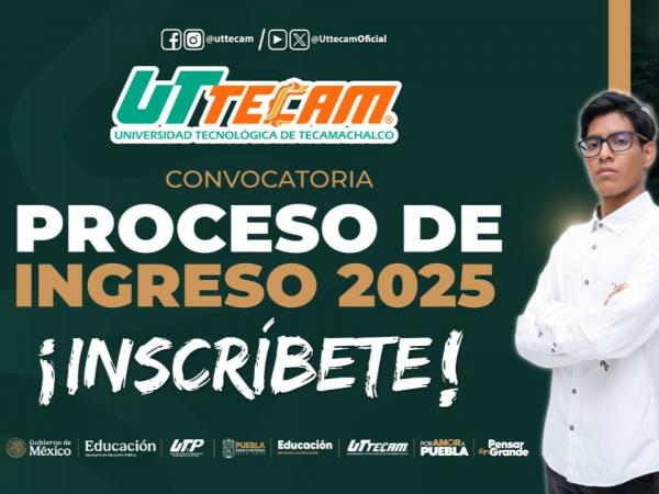 Convocatoria UTTECAM 2025, comprometidos con la seguridad y la excelencia educativa