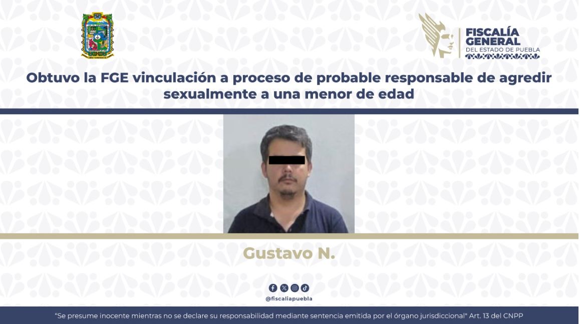 Obtuvo la FGE vinculación a proceso de probable responsable de agredir sexualmente a una menor de edad