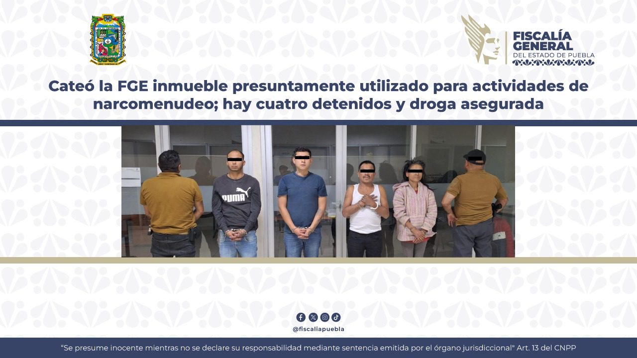 Cateó la FGE inmueble presuntamente utilizado para actividades de narcomenudeo; hay cuatro detenidos y droga asegurada
