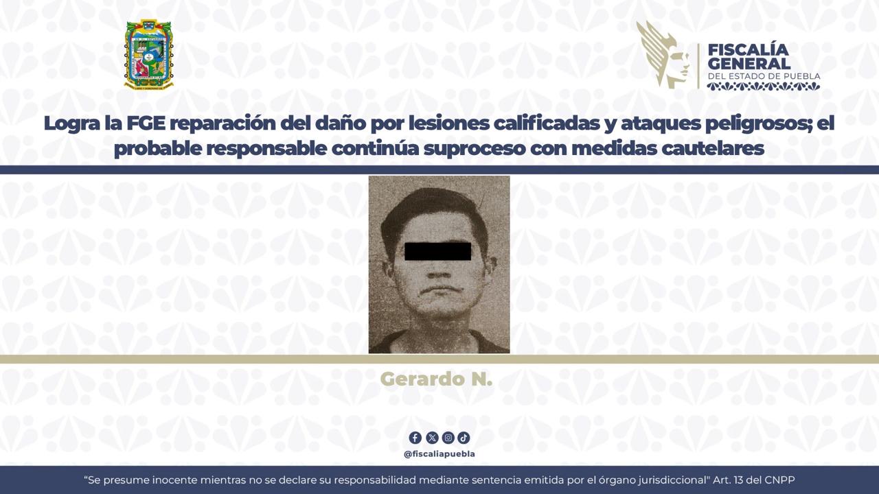 Logra la FGE reparación del daño por lesiones calificadas y ataques peligrosos; el probable responsable continúa su proceso con medidas cautelares