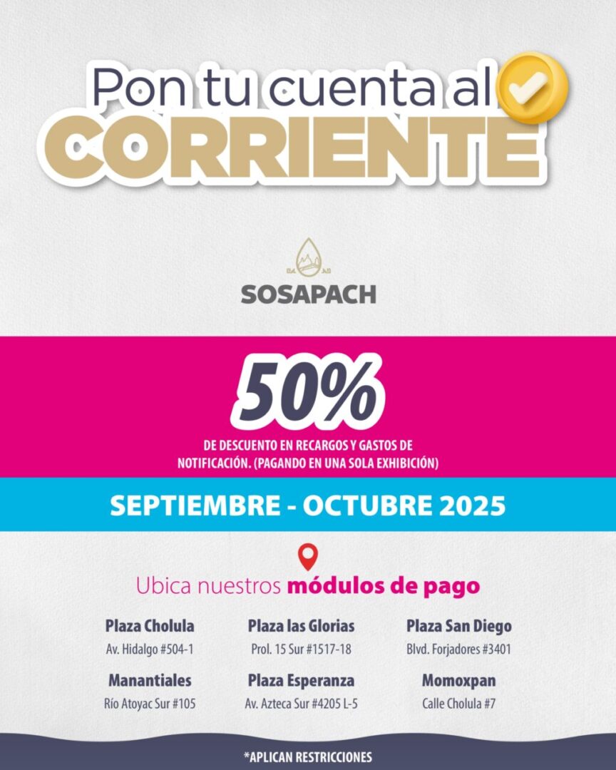 SOSAPACH lanza campaña “Pon tu cuenta al corriente” con descuentos del 50% en recargos y gastos de notificación