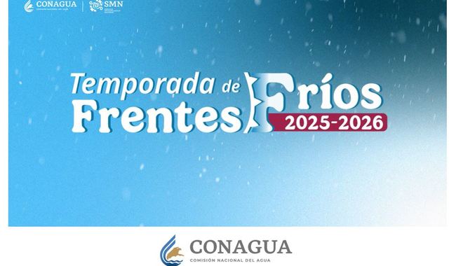 Gobierno de México llama a tomar precauciones ante los frentes fríos pronosticados para la temporada 2025-2026