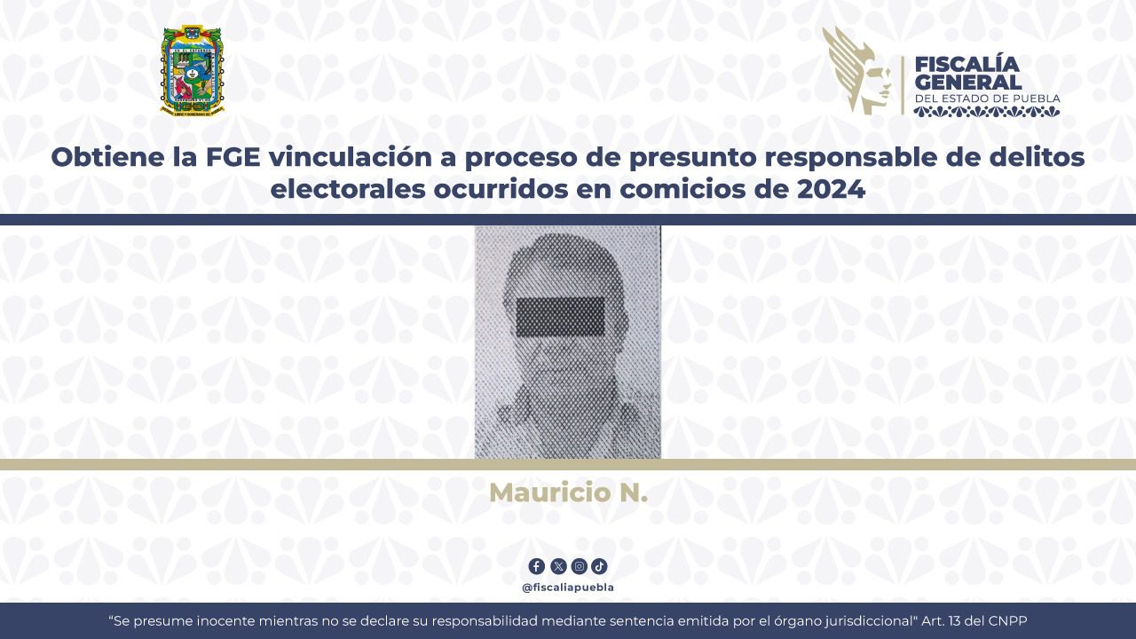 Obtiene la FGE vinculación a proceso de presunto responsable de delitos electorales ocurridos en comicios de 2024