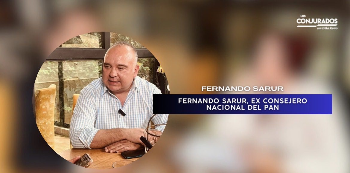 La dirigencia del PAN resultó ser una bola de gandallas, que buscan asegurar sus plurinominales: Fernando Sarur
