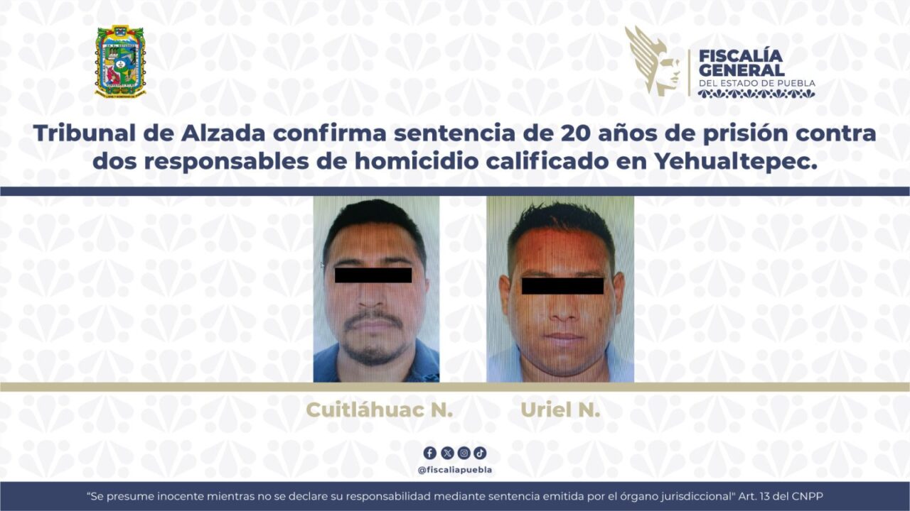 Tribunal de Alzada confirma sentencia de 20 años de prisión contra dos responsables de homicidio calificado en Yehualtepec