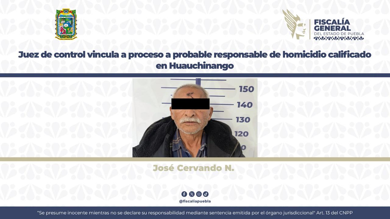 Juez de control vincula a proceso a probable responsable de homicidio calificado en Huauchinango