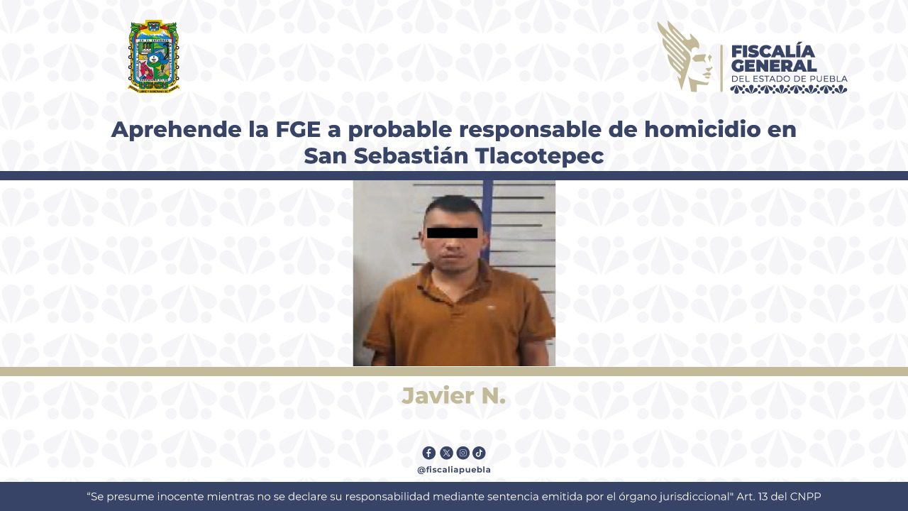 Aprehende la FGE a probable responsable de homicidio en San Sebastián Tlacotepec 
