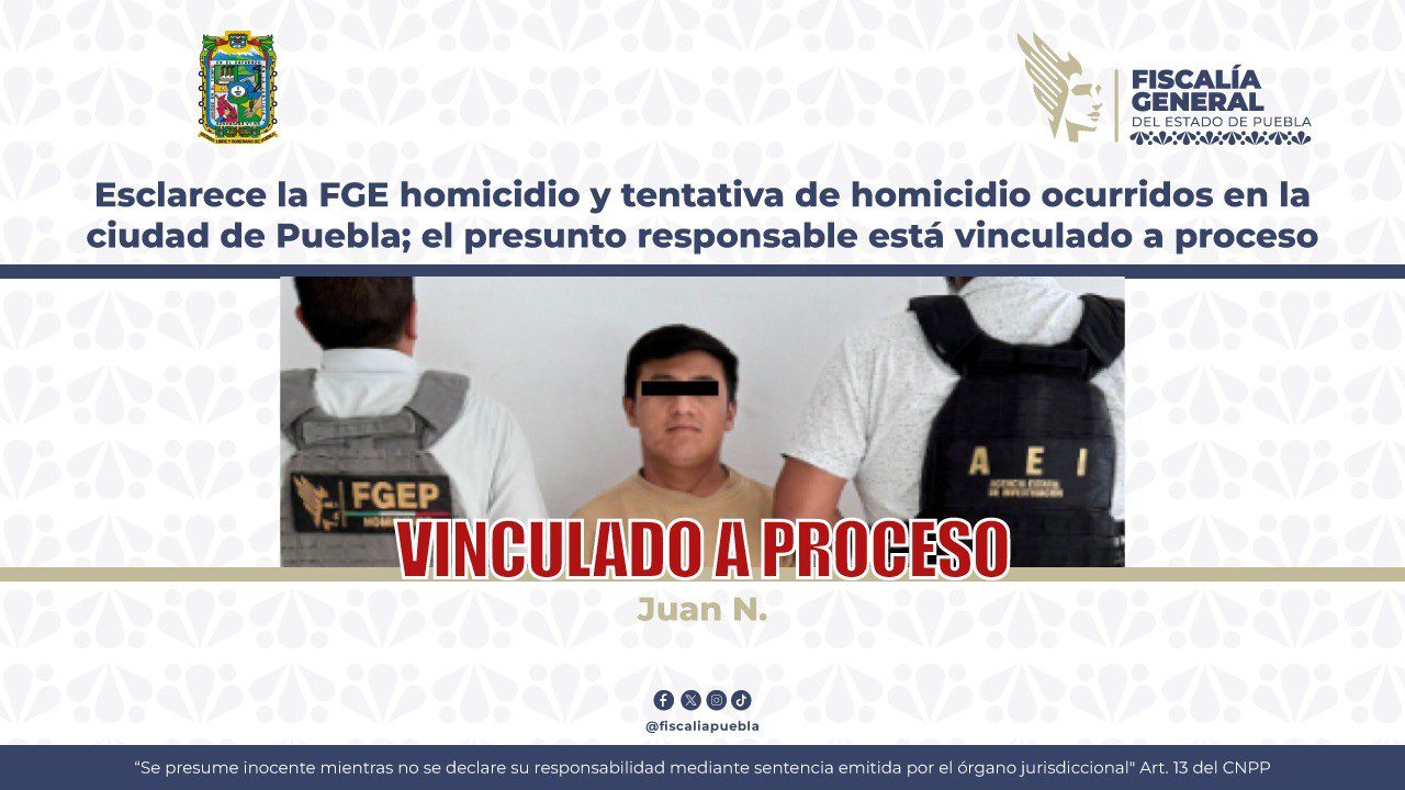 Esclarece la FGE homicidio y tentativa de homicidio ocurridos en la ciudad de Puebla; el presunto responsable está vinculado a proceso 