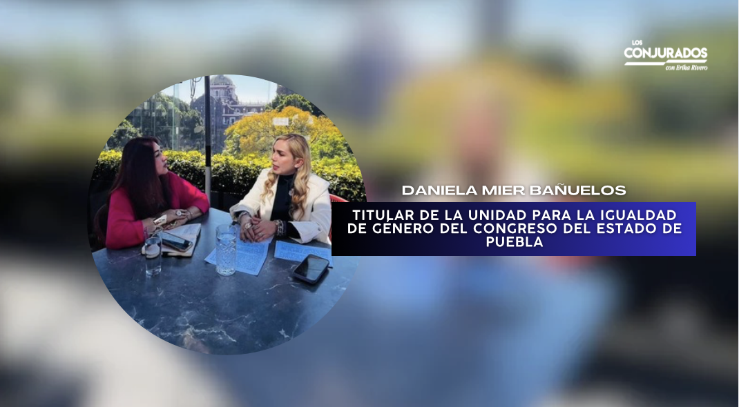 Daniela Mier impulsa un Congreso incluyente y libre de violencia desde la Unidad de Igualdad de Género
