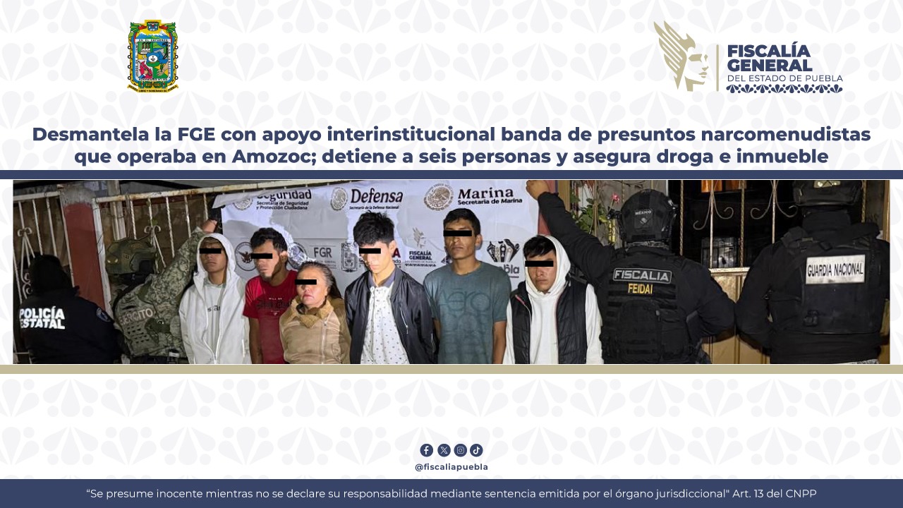 Desmantela la FGE banda de presuntos narcomenudistas que operaba en Amozoc