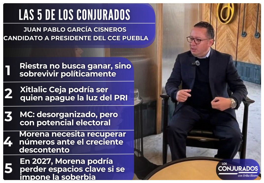 Las 5 de Los Conjurados | Juan Pablo Cisneros, candidato a presidir el CCE Puebla