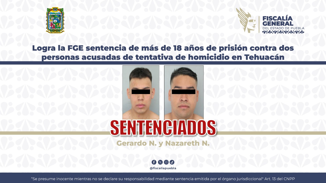 Casi 20 años de cárcel para Gerardo y Nazareth por intento de homicidio en comercio de Tehuacán