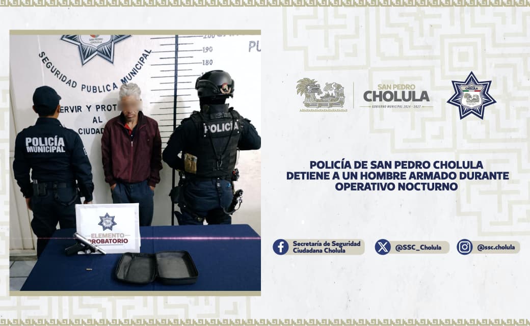 Detiene Policía De San Pedro Cholula a hombre armado durante operativo nocturno
