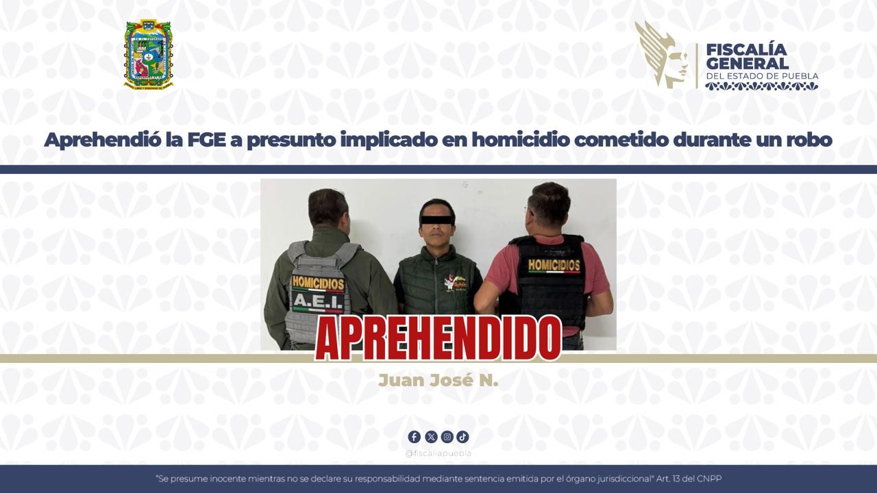 Aprehendió la FGE a presunto implicado en homicidio cometido durante un robo