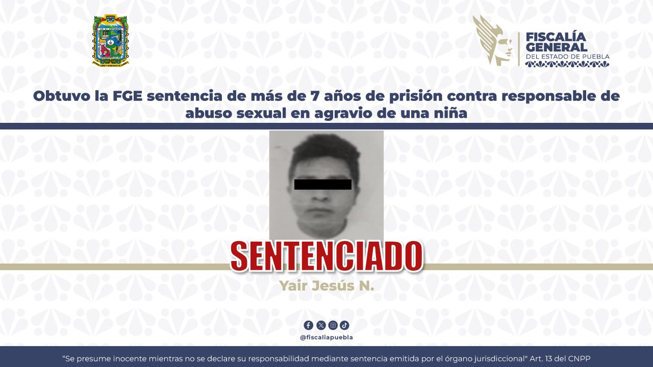 Obtuvo la FGE sentencia de más de 7 años de prisión contra responsable de abuso sexual en agravio de una niña