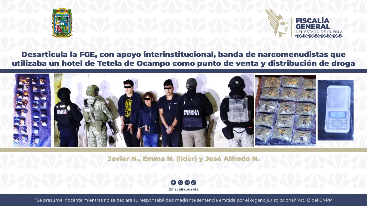 Desarticulan a banda de narcomenudistas que utilizaba un hotel de Tetela de Ocampo como punto de venta y distribución de droga 