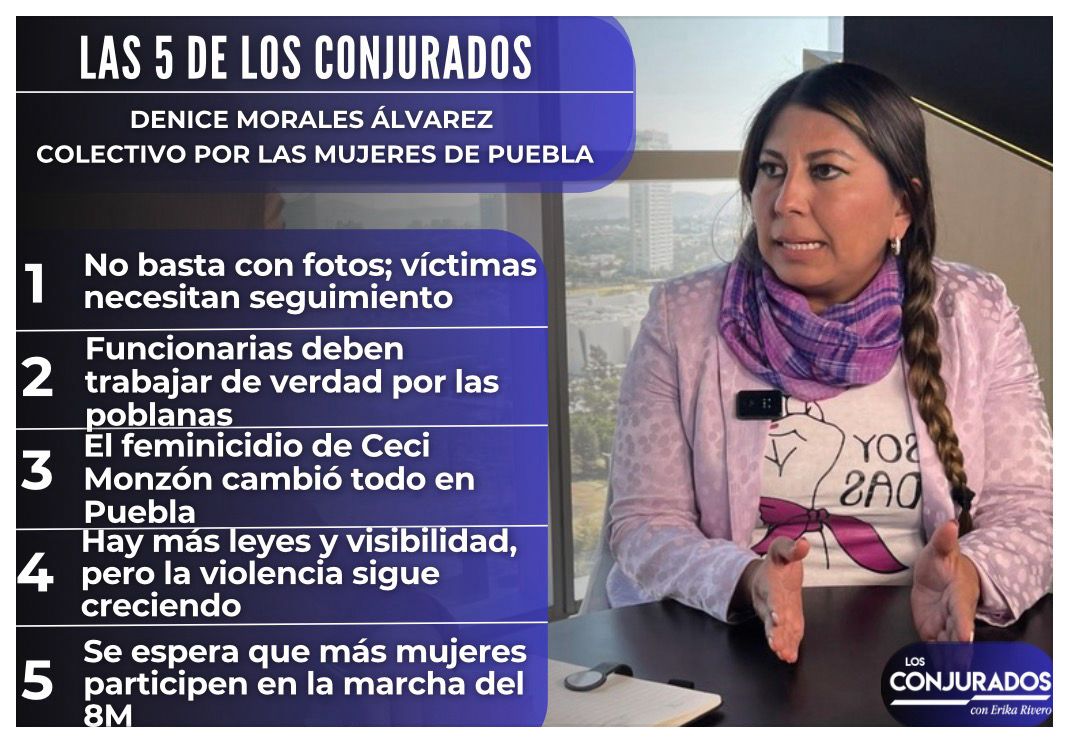 Las 5 de Los Conjurados con Denice Morales Álvarez, Colectivo Por las Mujeres de Puebla