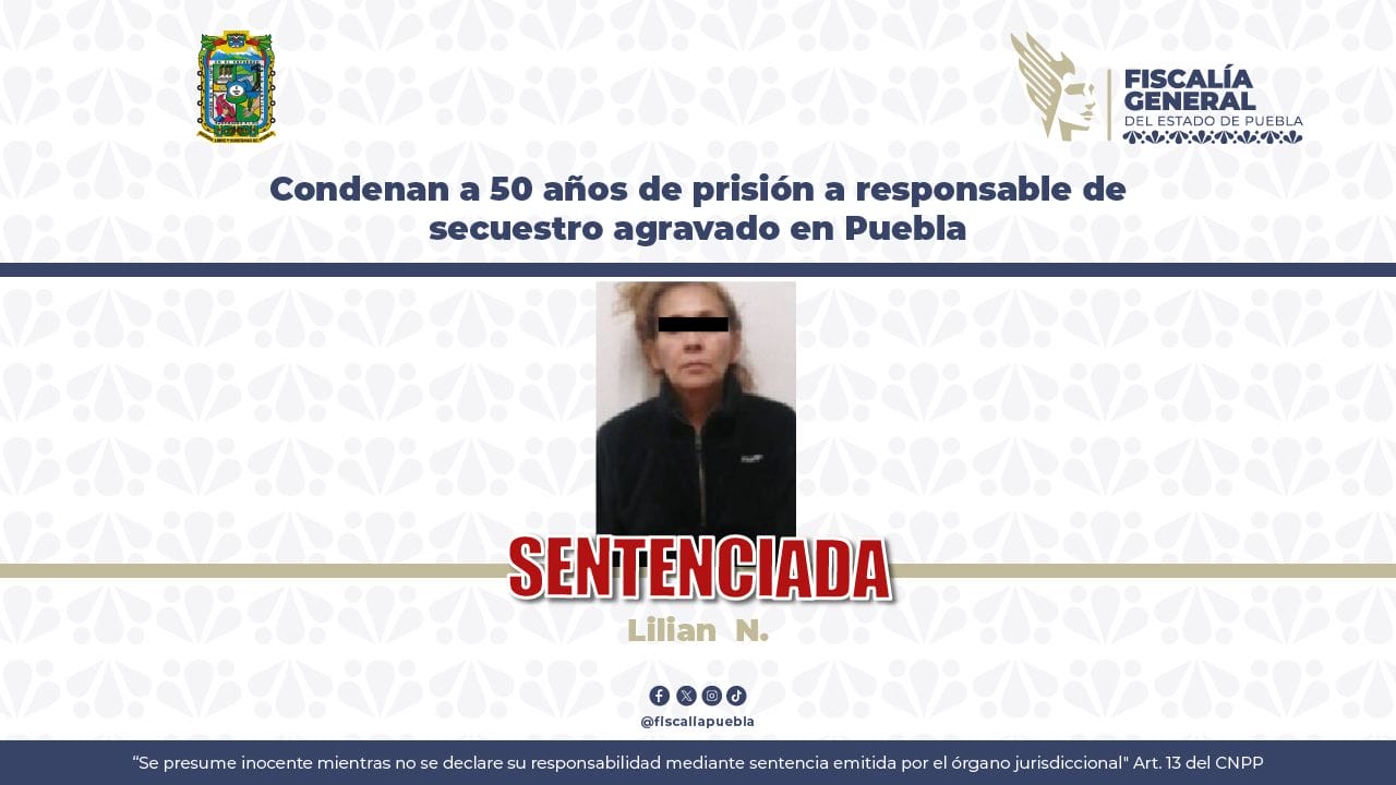 Condenan a 50 años de prisión a responsable de secuestro agravado en Puebla