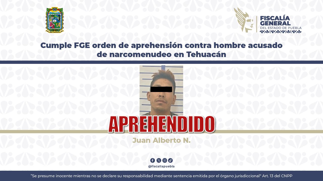 Cumple FGE orden de aprehensión contra hombre acusado de narcomenudeo en Tehuacán