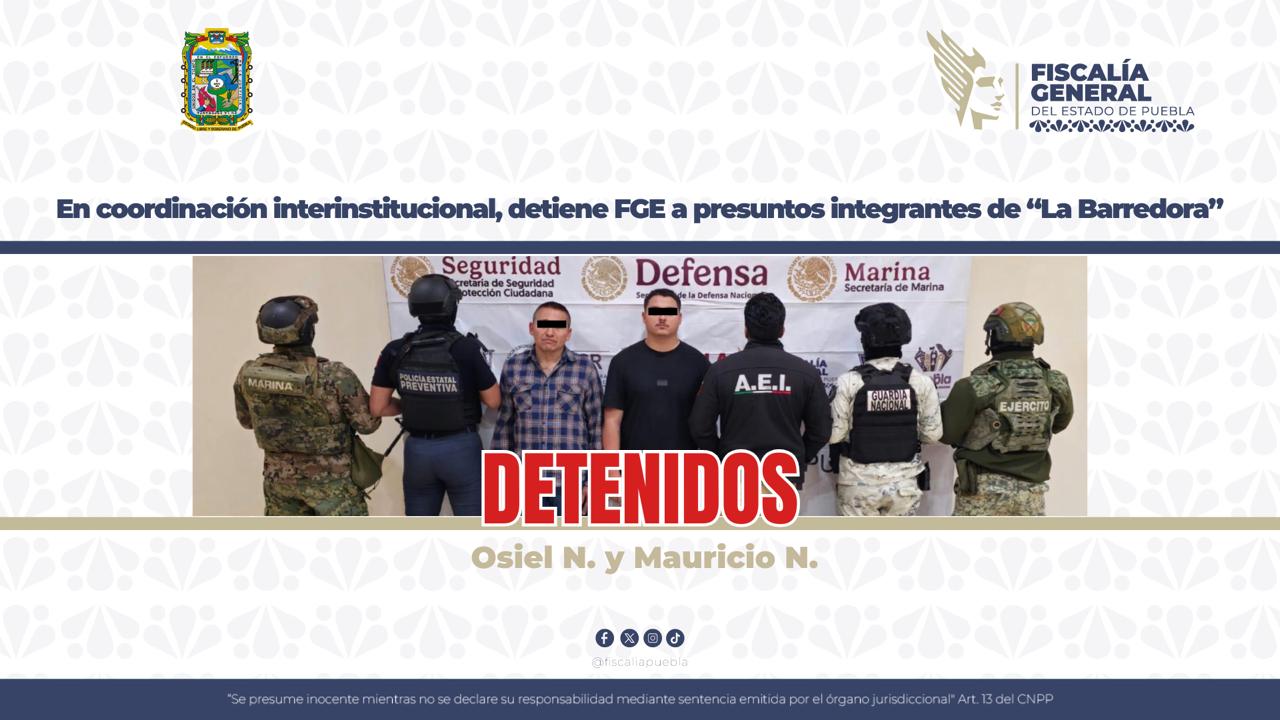 En coordinación interinstitucional, detiene FGE a presuntos integrantes de “La Barredora” 
