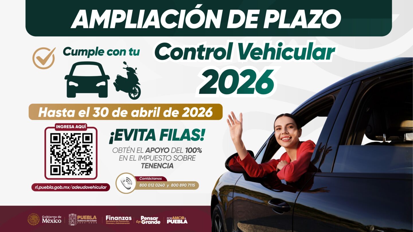 Amplía Gobierno de Puebla plazo para pago de control vehicular