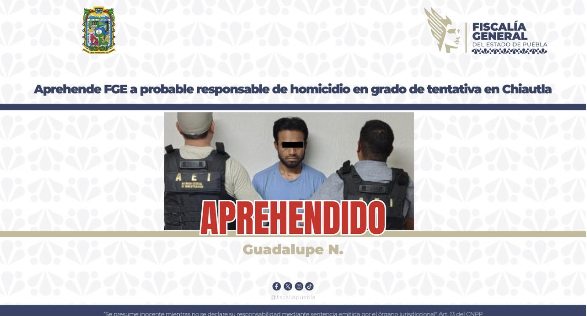 Aprehende FGE a probable responsable de homicidio en grado de tentativa en Chiautla