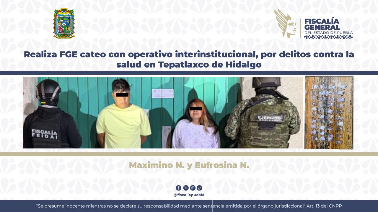Realiza FGE cateo con operativo interinstitucional, por delitos contra la salud en Tepatlaxco de Hidalgo