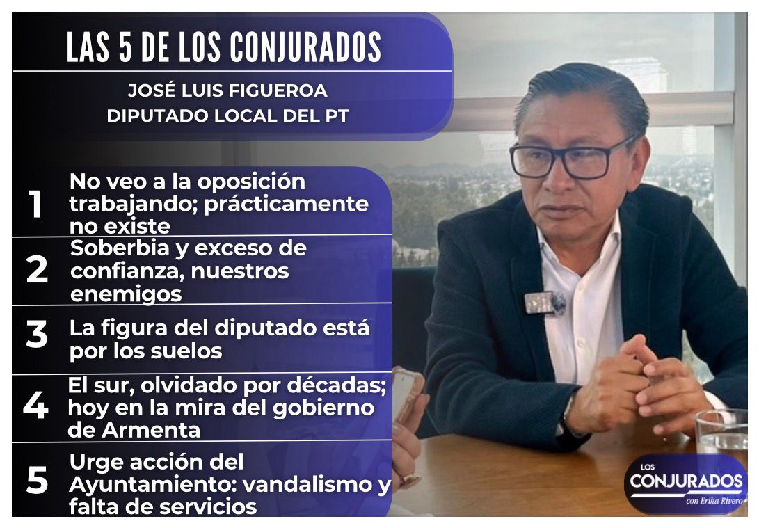 Las 5 de Los Conjurados | Figueroa: oposición ausente y alerta por soberbia rumbo a 2027