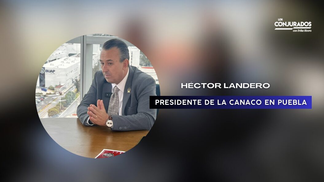 Criticaron mi cercanía con el gobierno, lo aprovecharé para impulsar a la CANACO: Héctor Landero