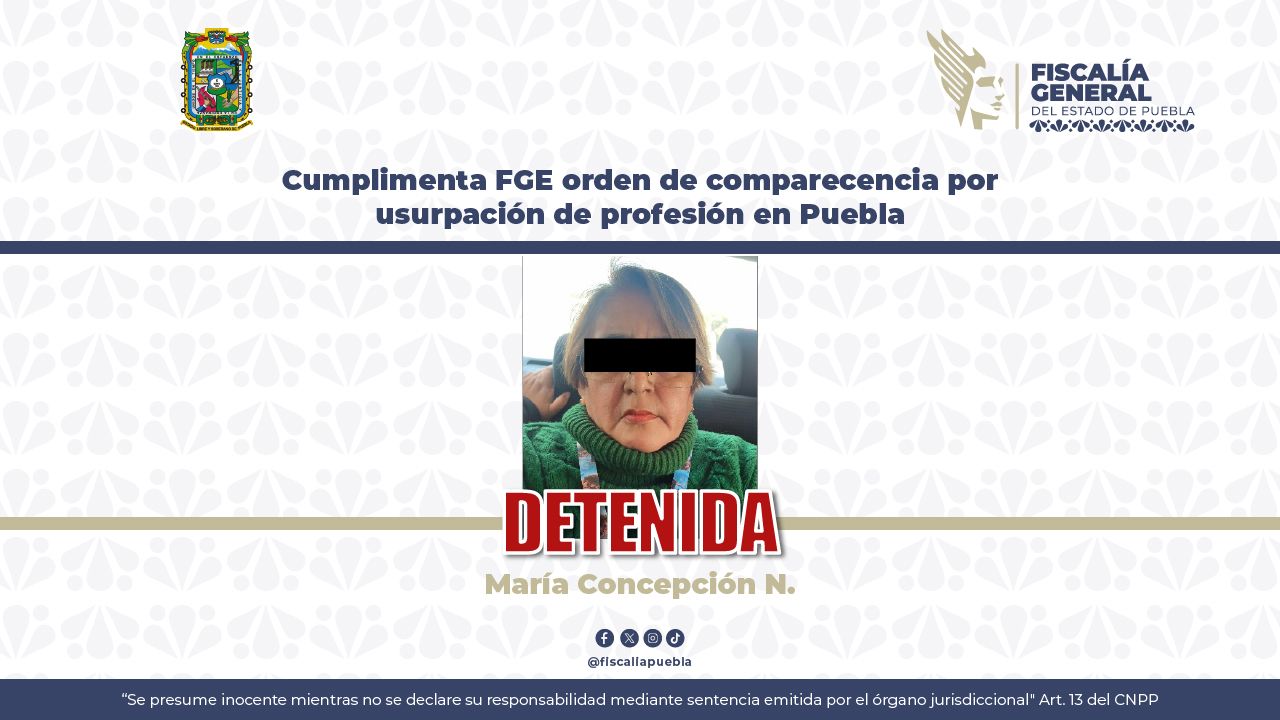 Cumplimenta FGE orden de comparecencia por usurpación de profesión en Puebla