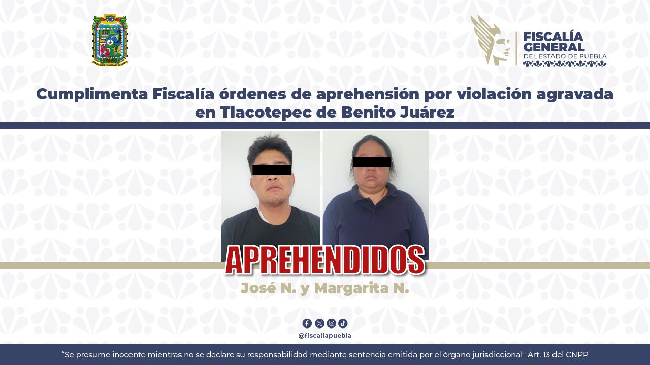 Cumplimenta Fiscalía órdenes de aprehensión por violación agravada en Tlacotepec de Benito Juárez