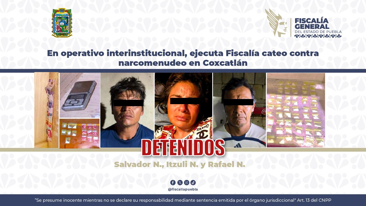 En operativo interinstitucional, ejecuta Fiscalía cateo contra narcomenudeo en Coxcatlán
