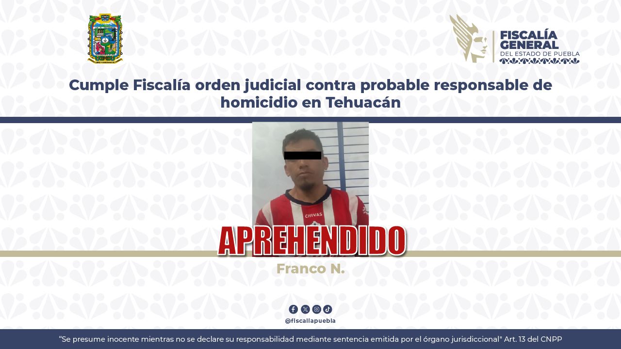 Cumple Fiscalía orden judicial contra probable responsable de homicidio en Tehuacán