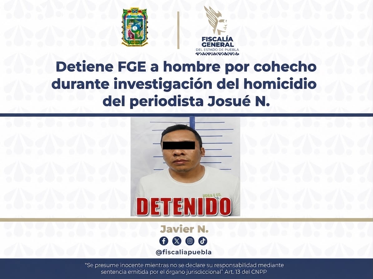 Detiene FGE a hombre por cohecho durante investigación del homicidio del periodista Josué N.